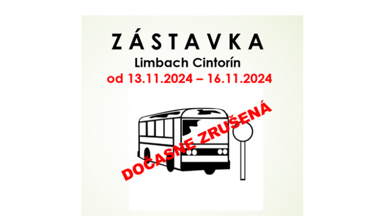 Fotka - DOČASNE zrušená zástavka od 13.11.2024 - 16.11.2024